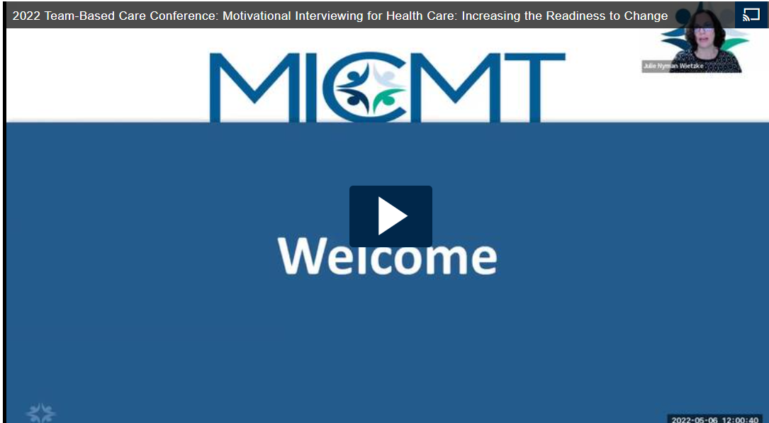 Screenshot of 2022 Team-Based Care Conference: Motivational Interviewing for Health Care: Increasing the Readiness to Change Video