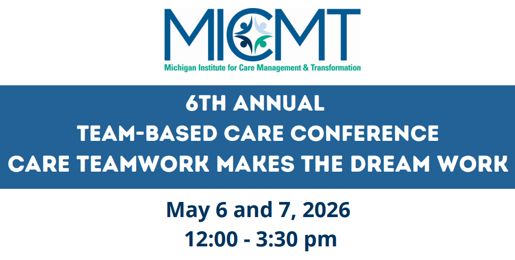 MICMT 6th Annual Team-Based Care Conference May 6 and 7, 2026 Flyer